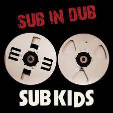 Sub Kids : Sub in Dub